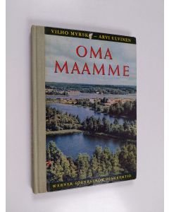 Kirjailijan Arvi Ulvinen & Vilho Myrsky käytetty kirja Oma maamme