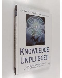 Kirjailijan Jürgen Kluge käytetty kirja Knowledge unplugged : the McKinsey & Company global survey on knowledge management