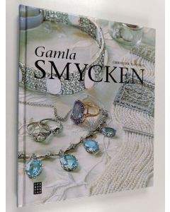Kirjailijan Christine Hansson käytetty kirja Gamla smycken