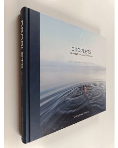 Kirjailijan Pentti Mansukoski käytetty kirja Droplets : Stories from Lake Vanajavesi