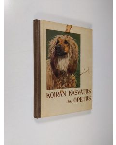 Kirjailijan Johan Bruning käytetty kirja Koiran kasvatus ja opetus