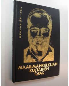 Kirjailijan Jari K. W. Nylund käytetty kirja Maailmankulkijan kultainen opas