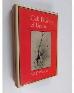 Kirjailijan William Eric Watson käytetty kirja Cell biology of brain
