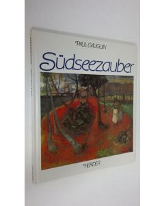 Kirjailijan Paul Gauguin käytetty kirja Sudseezauber