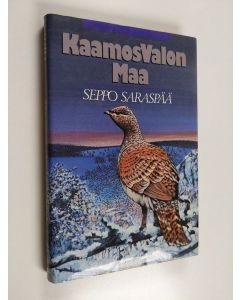 Kirjailijan Seppo Saraspää käytetty kirja Kaamosvalon maa : eräkertomuksia (ERINOMAINEN)