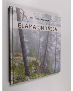 Kirjailijan Risto Kormilainen käytetty kirja Elämä on tässä