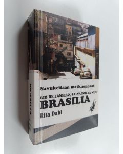 Kirjailijan Rita Dahl käytetty kirja Rio de Janeiro, Salvador ja muu Brasilia