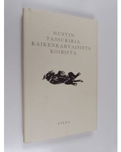 Kirjailijan Mike Darton käytetty kirja Mustin tassukirja kaikenkarvaisista koirista