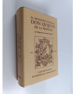 Kirjailijan Miguel de Cervantes Saavedra käytetty kirja El ingenioso hidalgo don Quijote de la Mancha