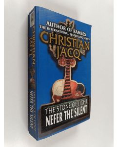 Kirjailijan Christian Jacq käytetty kirja The Stone of Light : nefer the silent