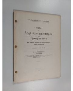 Kirjailijan B. H. Jägerroos käytetty kirja Studier öfver ägghviteomsättningen inom djurorganismen med särskild hänsyn till dess förhållande under graviditäten