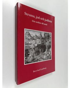 Kirjailijan Bror-Axel Lamberg käytetty kirja Struma, jod och jodbrist från antiken till nutid