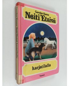 Kirjailijan Carolyn Keene käytetty kirja Neiti Etsivä karjatilalla
