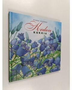Kirjailijan Riikka Juvonen käytetty kirja Kedon kukkia