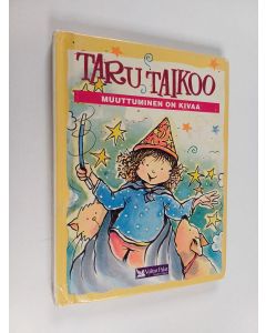 Kirjailijan Tim Healey käytetty kirja Taru taikoo : muuttuminen on kivaa