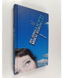 Kirjailijan Douglas F. Kelly käytetty kirja Jos Jumala jo tietää, miksi rukoilla?