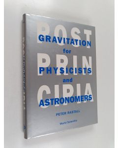 Kirjailijan Peter Rastall käytetty kirja Postprincipia : gravitation for physicists and astronomers