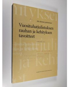 Kirjailijan Sinikka Koski käytetty kirja Me olemme päättäneet : Vuosituhatjulistuksen rauhan ja kehityksen tavoitteet