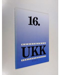 käytetty kirja UKK Perinneyhdistys : 16. vuosikirja
