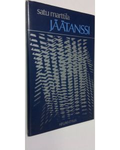 Kirjailijan Satu Marttila käytetty kirja Jäätanssi
