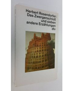 Kirjailijan Herbert Rosendorfer käytetty kirja Das Zwergenschloss und sieben andere Erzählungen (ERINOMAINEN)