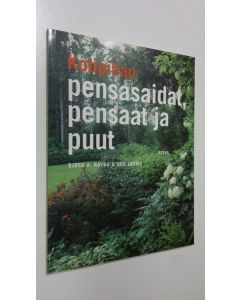 Kirjailijan Björg A. Raybo käytetty kirja Kotipihan pensasaidat, pensaat ja puut