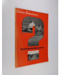 Kirjailijan Janne Hakulinen käytetty teos Työväentalokysymys