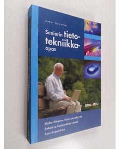 Kirjailijan Aarni Toivanen käytetty kirja Seniorin tietotekniikkaopas