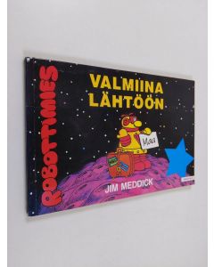 Kirjailijan Jim Meddick käytetty kirja Robottimies valmiina lähtöön