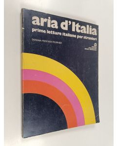 Kirjailijan Carlo Steiner käytetty kirja Aria d'Italia : Prime letture italiane per stranieri