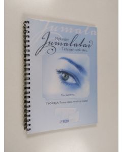 Kirjailijan Tom Lundberg käytetty teos Nykyajan jumalatar : tällainen sinä olet : työkirja : testaa itsesi, ymmärrä muita!