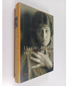 Kirjailijan Patricia Albers käytetty kirja Shadows, fire, snow : the life of Tina Modotti