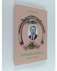 Kirjailijan Unto Kunnas käytetty kirja Onnenpoika Kauko Hostikka