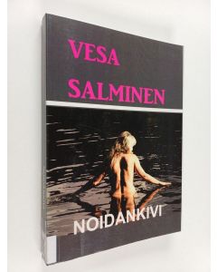 Kirjailijan Vesa Salminen käytetty kirja Noidankivi
