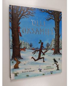 Kirjailijan Julia Donaldson käytetty kirja Olli Oksamies
