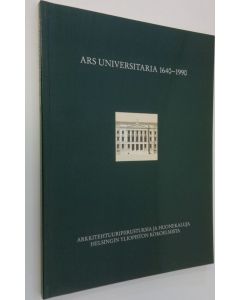 Tekijän Kati Heinämies  käytetty kirja Ars universitaria, 1640-1990 Arkkitehtuuripiirustuksia ja huonekaluja Helsingin yliopiston kokoelmista