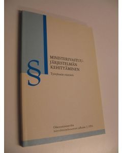 käytetty kirja Ministerivastuujärjestelmän kehittäminen  : työryhmän mietintö