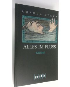 Kirjailijan Ursula Steck käytetty kirja Alles im Fluss (UUDENVEROINEN)