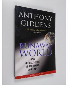 Kirjailijan Anthony Giddens käytetty kirja Runaway World - How Globalisation is Reshaping Our Lives