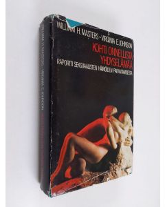 Kirjailijan William H. Masters käytetty kirja Kohti onnellista yhdyselämää : Raportti seksuaalisten häiriöiden parantamisesta
