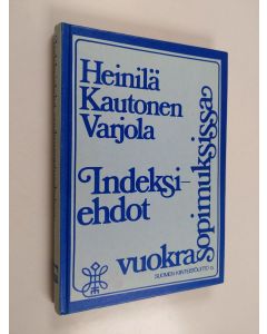 Kirjailijan Pauli Heinilä käytetty kirja Indeksiehdot vuokrasopimuksissa