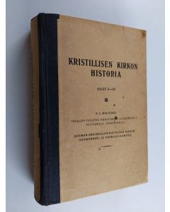 Kirjailijan P. I. Malitskij käytetty kirja Kristillisen kirkon historia : osat 1-3