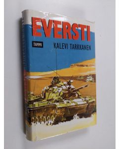 Kirjailijan Kalevi Tarkkanen käytetty kirja Eversti