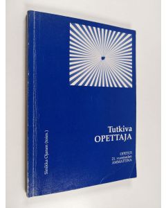 käytetty kirja Tutkiva opettaja : opetus 21. vuosisadan ammattina