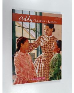 Kirjailijan Connie Rose Porter käytetty kirja Addy Learns a Lesson - A School Story