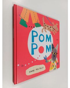 Kirjailijan Anne Peltola käytetty kirja Pom Pom