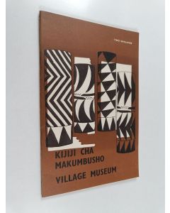 käytetty teos Maelezo ya kijiji cha makumbusho = guide to village museum