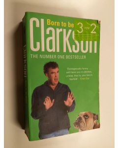 Kirjailijan Jeremy Clarkson käytetty kirja Born to be Riled