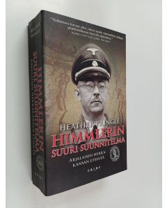 Kirjailijan Heather Pringle käytetty kirja Himmlerin suuri suunnitelma : arjalaisen herrakansan etsintä