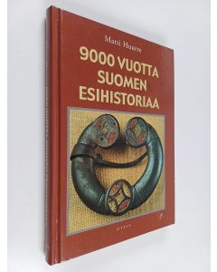 Kirjailijan Matti Huurre käytetty kirja 9000 vuotta Suomen esihistoriaa